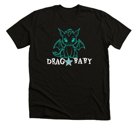 Drag Baby, a Solid Black Blend Premium Unisex Tee