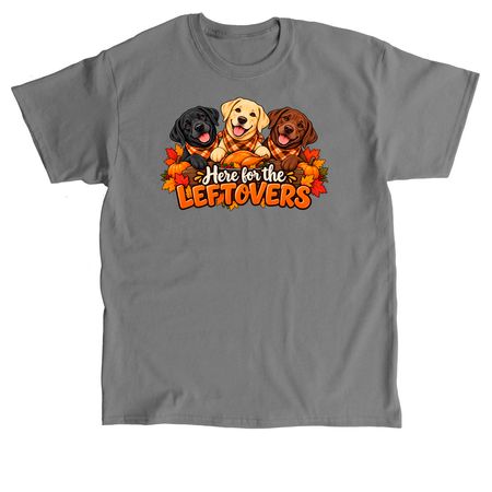 Thanksgiving Here For The Leftovers, a Charcoal Classic Unisex Tee