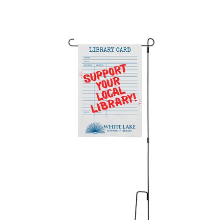 Support Your Local Library Yard Flag, a White 12" x 18" Yard Flag with Stake