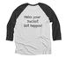 Little Buckets Farm Sanctuary Fundraiser, a Black and Heather White 3/4 Sleeve Baseball Tee (back-view)