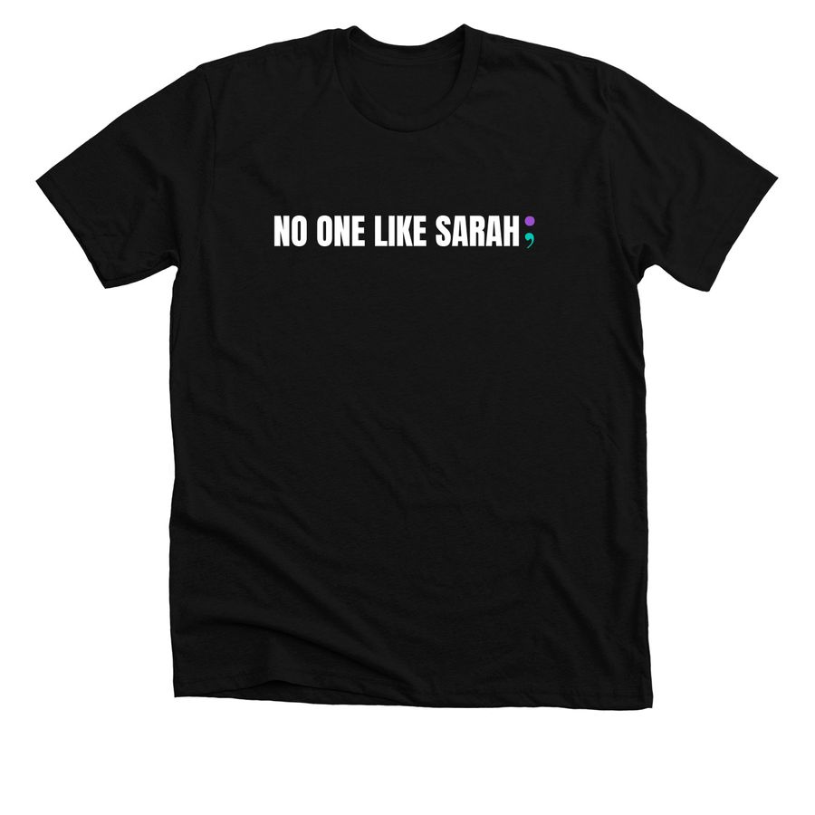 No One Like Sarah Design #1, a Solid Black Blend Premium Unisex Tee
