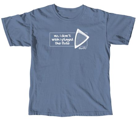 "no, i don't wish i played the flute", a Blue Jean Comfort Colors Unisex Tee