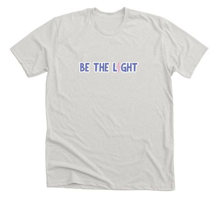 Be the Light!!, a Heather Cement Premium Unisex Tee