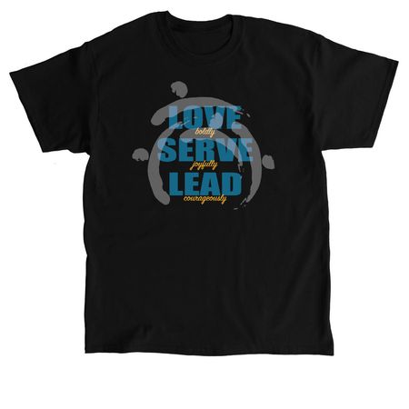 Love Serve Lead Bold, a Black Classic Unisex Tee