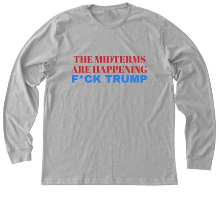F*CK Trump - The Midterms Are Happening, a Athletic Heather Premium Long Sleeve Tee