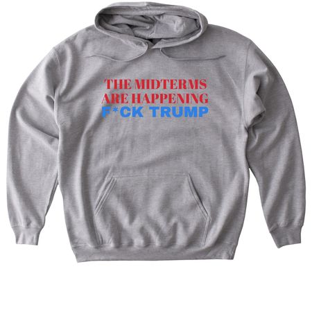 F*CK Trump - The Midterms Are Happening, a Sport Grey Gildan Softstyle Pullover Hoodie