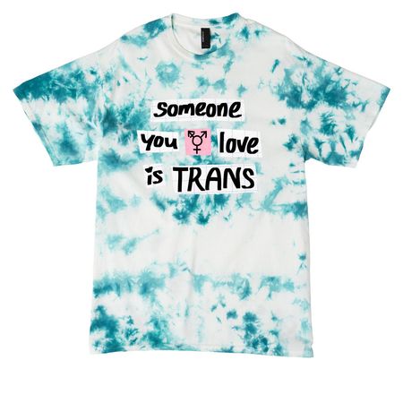 someone you love is trans!, a Teal Crystal Tie Dye Tee