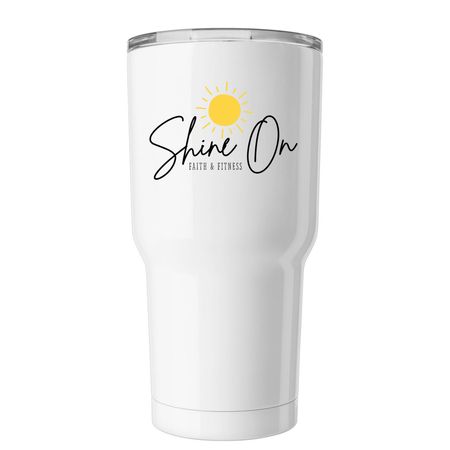 Shine On Wherever You Go, a White Insulated Tumbler