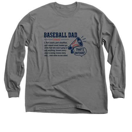Definition of a Baseball Dad Shirt, a Charcoal Classic Long Sleeve Tee