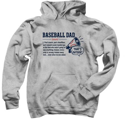 Definition of a Baseball Dad Shirt, a Sport Grey Pullover Hoodie