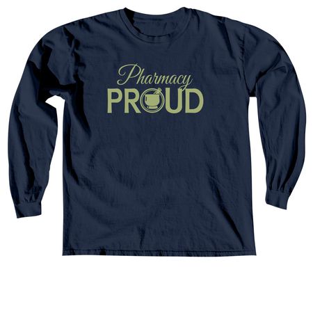 Pharmacy Proud - Green, a True Navy Comfort Colors Long Sleeve Tee