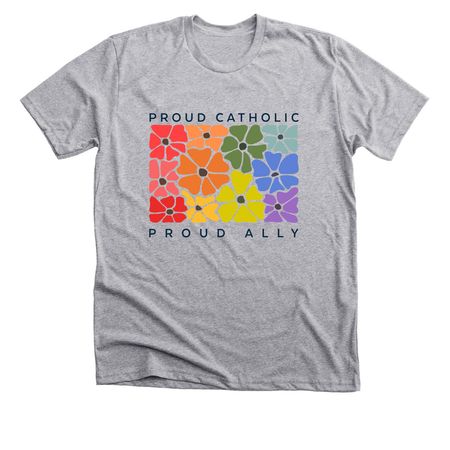 Proud Catholic, Proud Ally, a Athletic Heather Premium Unisex Tee