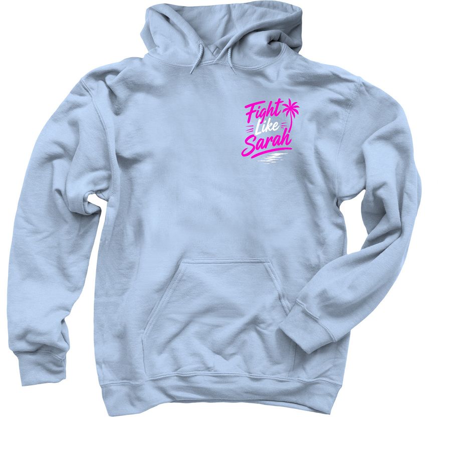Fight Like Sarah, a Light Blue Pullover Hoodie