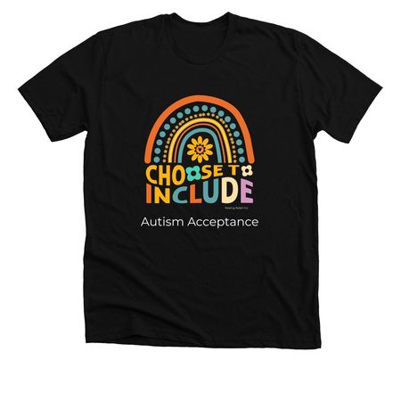 Choose to Include!, a Solid Black Blend Premium Unisex Tee