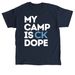 My Camp is CK Dope, a Navy Classic Unisex Tee