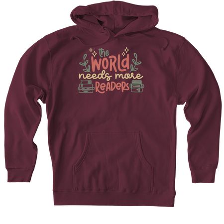 The World Needs More Readers, a Maroon Heavyweight Pullover Hoodie