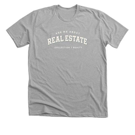 Ask Me About Real Estate, a Athletic Heather Premium Unisex Tee