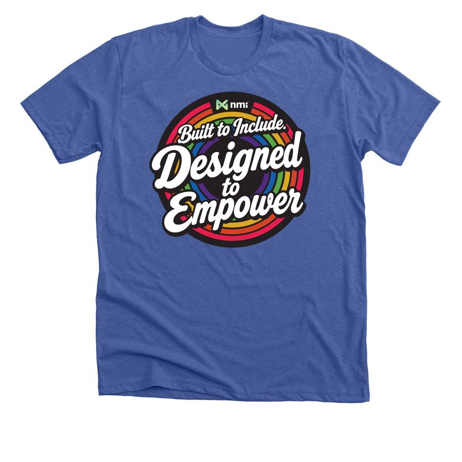 NMI is Built to Include, a Solid True Royal Premium Unisex Tee