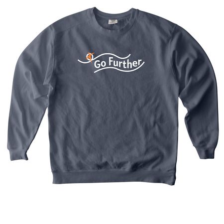 Go Further, a Denim Comfort Colors Crewneck Sweatshirt