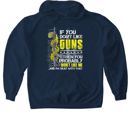 If You Don?t Like Guns, a Navy Gildan Softstyle Pullover Hoodie