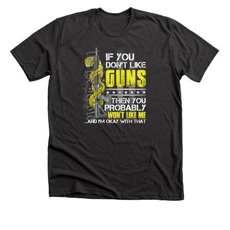 If You Don?t Like Guns, a Dark Grey Heather Premium Unisex Tee