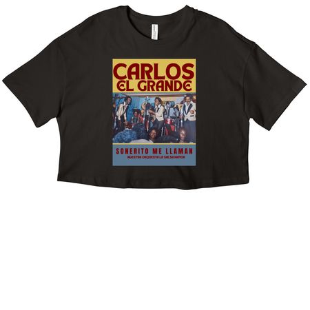 Carlos El Grande "Sonerito"&nbsp;, a Black Women?s Cropped Cotton Tee