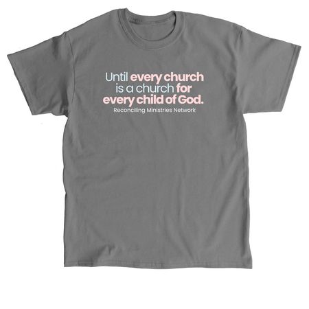 Until Every Church - FRONT, a Charcoal Classic Unisex Tee
