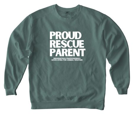 Proud Rescue Parent, a Blue Spruce Comfort Colors Crewneck Sweatshirt