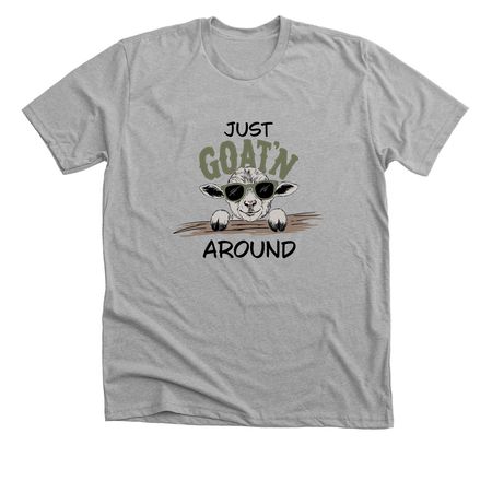Just Goat?n Around, a Athletic Heather Premium Unisex Tee