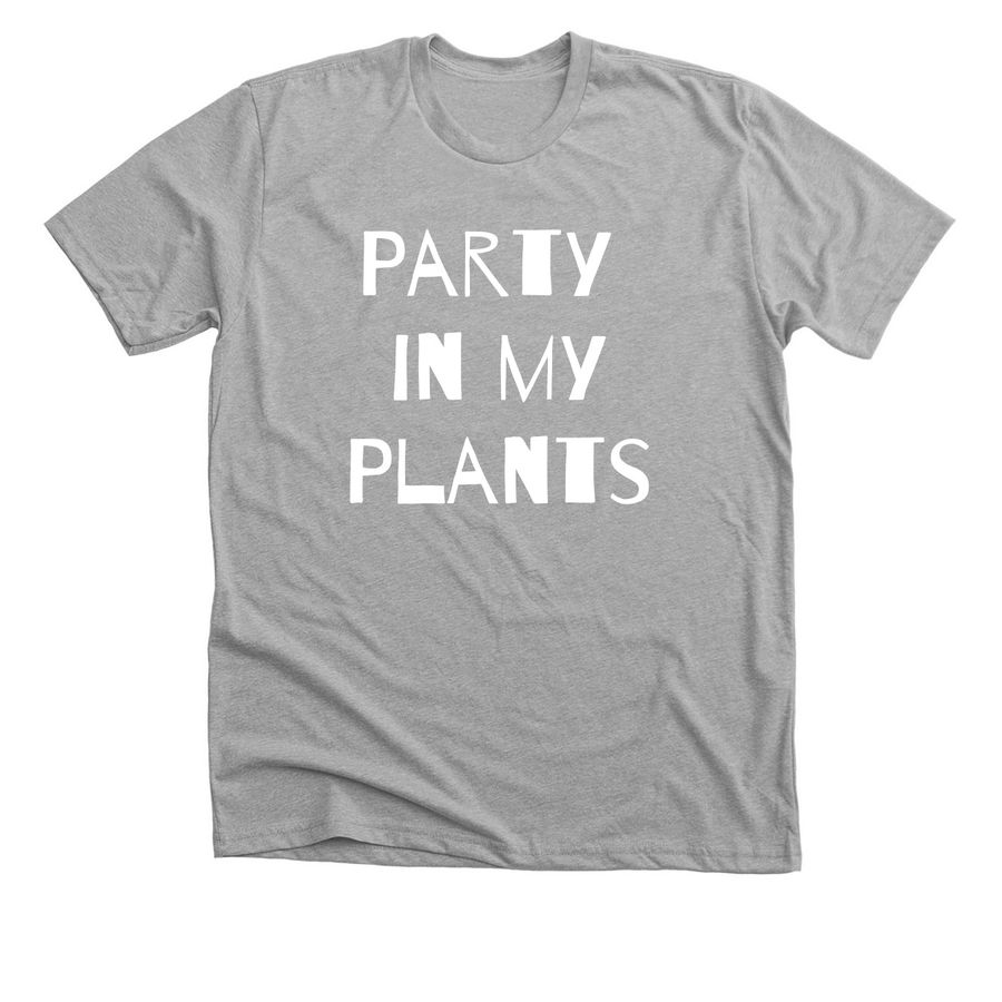Party in my plants wearables, a Athletic Heather Premium Unisex Tee