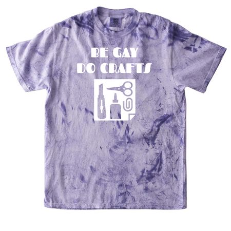 BE GAY - DO CRAFTS, a Amethyst Comfort Colors Colorblast Tee