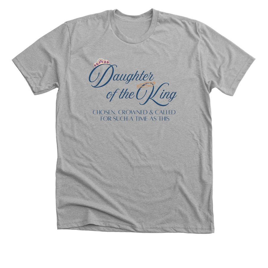 Daughter of the King, a Athletic Heather Premium Unisex Tee