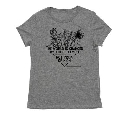 The World Is Changed By Your Example, a Aluminum Grey Allmade Eco Triblend Women?s Tee