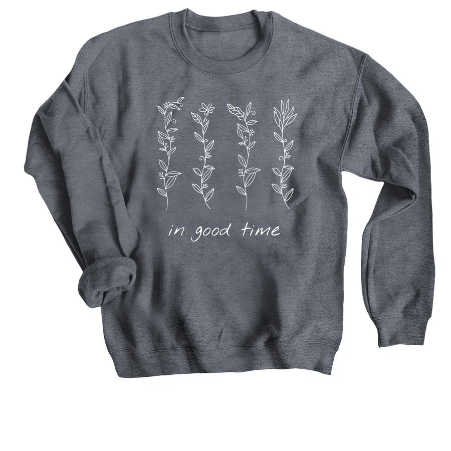 in good time crewneck sweatshirt, a Dark Heather Crewneck Sweatshirt