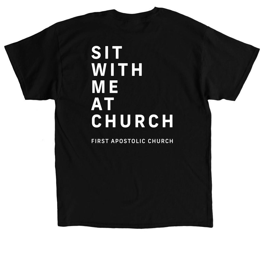 Sit With Me At Church, a Black Classic Unisex Tee (back-view)