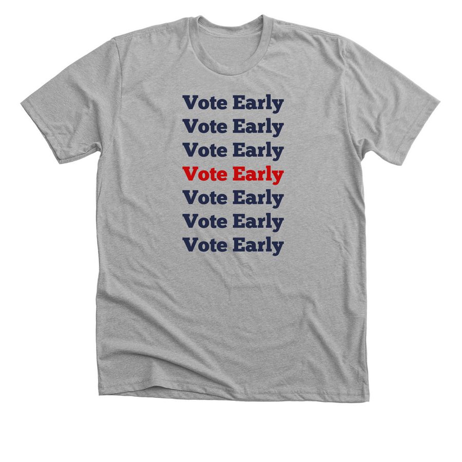 Vote Early T-Shirt, a Athletic Heather Premium Unisex Tee
