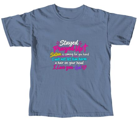 Stay Prayed Up Designs&nbsp;, a Blue Jean Comfort Colors Unisex Tee