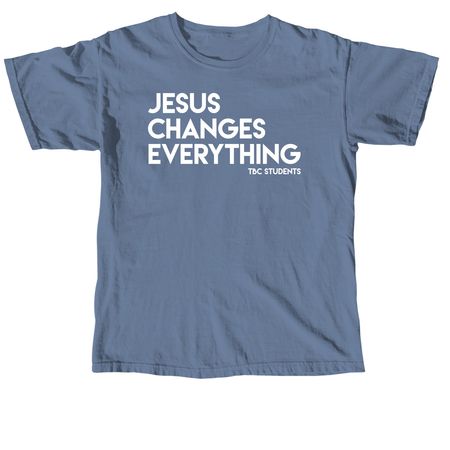 Jesus Changes Everything, a Blue Jean Comfort Colors Unisex Tee
