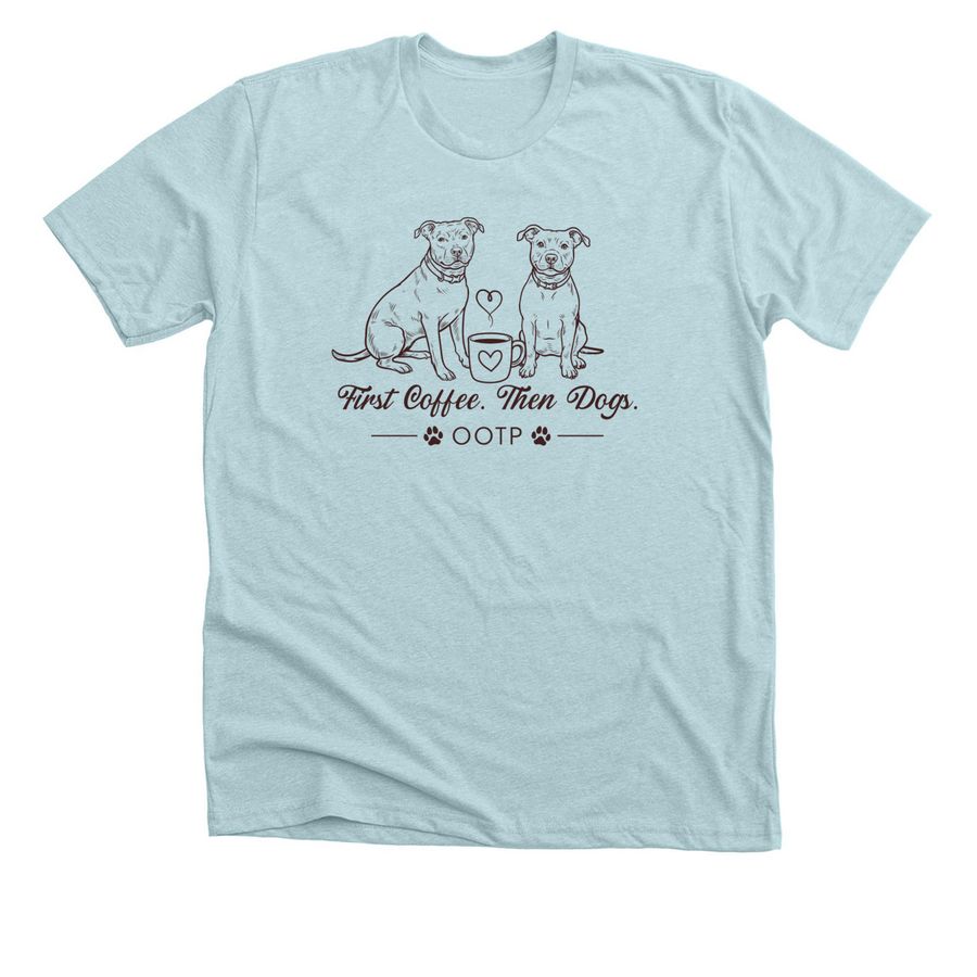 First coffee then dogs.&nbsp;, a Heather Ice Blue Premium Unisex Tee