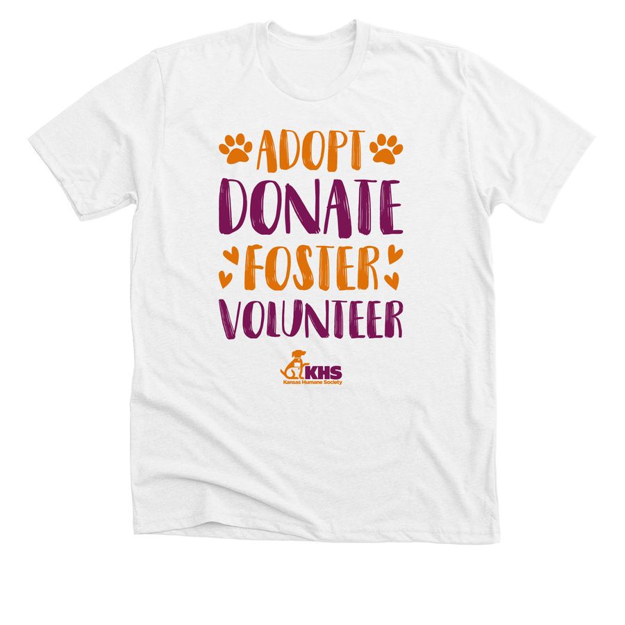 Adopt Donate Foster Volunteer, a Solid White Blend Premium Unisex Tee