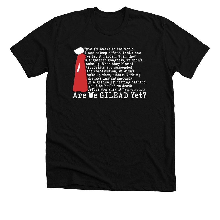 Are We GILEAD Yet?, a Solid Black Blend Premium Unisex Tee