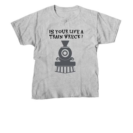 Is your life a train wreck?, a Sport Grey Youth Unisex Tee