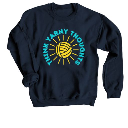 Think Yarny Thoughts! Navy Sweatshirt