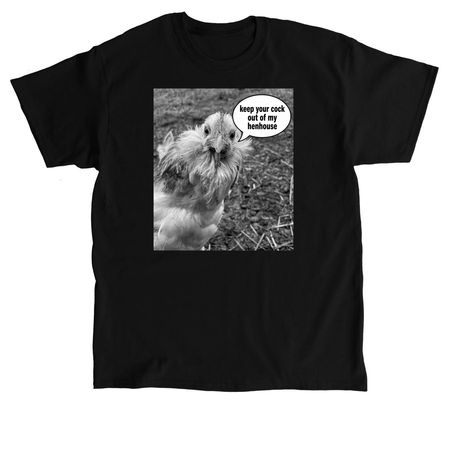 No cocks in the henhouse&nbsp;, a Black Classic Unisex Tee
