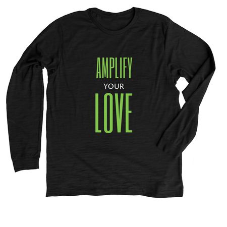 Amplify Your Love, a Solid Black Blend Premium Long Sleeve Tee