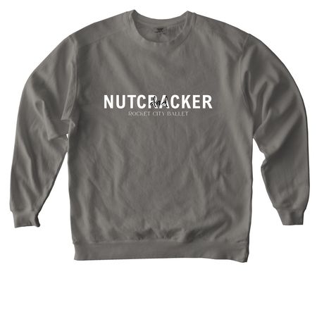 Nutcracker Dad, a Grey Comfort Colors Crewneck Sweatshirt