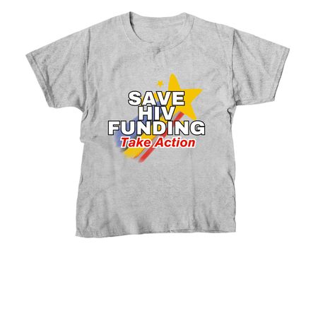 Save HIV Funding: Pride Campaign Option 2, a Sport Grey Youth Unisex Tee