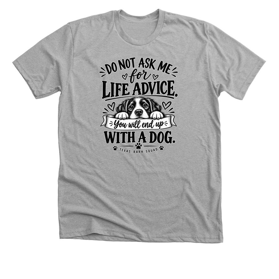 Do Not Ask Me for Life Advice ?, a Athletic Heather Premium Unisex Tee