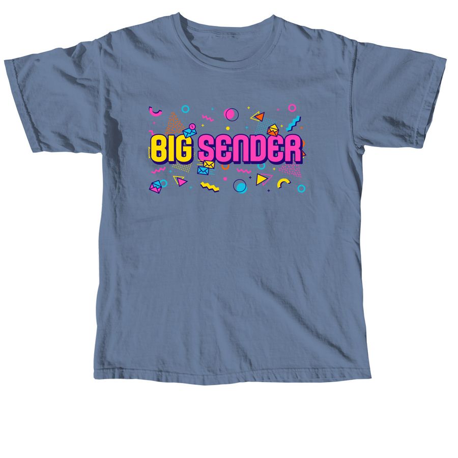 Big Sender 2, a Blue Jean Comfort Colors Unisex Tee