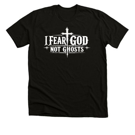I Fear God, Not Ghosts, a Black Heather Premium Unisex Tee